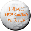 Magnetbutton Kein Cowboy